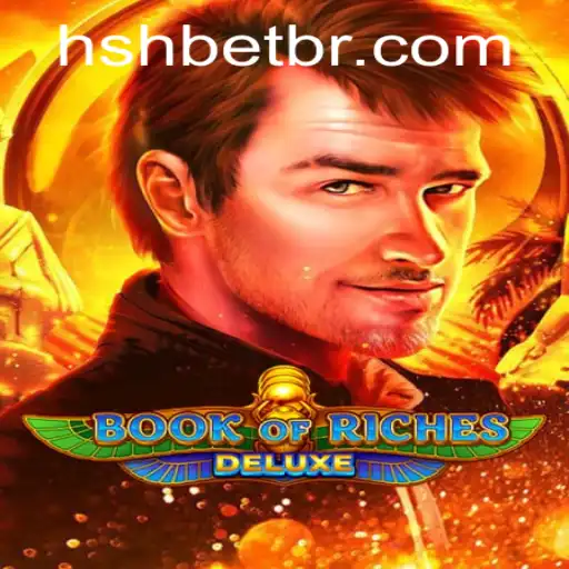 Exploring the Thrilling World of Book of Riches Deluxe - A Modern Adventure in Gaming